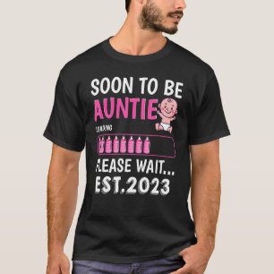 T-shirt Bientôt Être Tante Est 2023 Baby shower Girl Loadi
