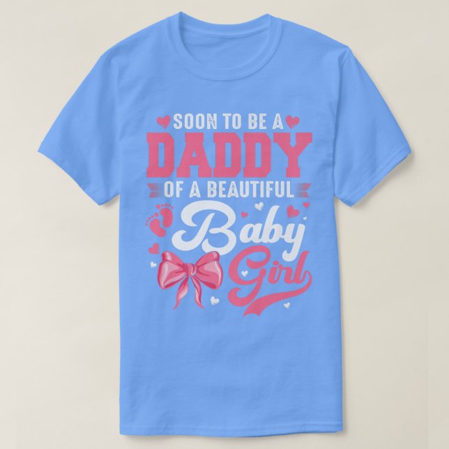 T-shirt Bientôt Être Un Papa D'Une Belle Bébée Fille Genre (Design devant)