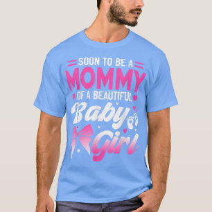 T-shirt Bientôt Être Une Mère D'Une Belle Bébée Fille Genr