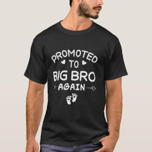 T-shirt Bientôt Grand Frère Encore Une Fois Je vais être u