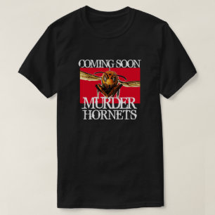 T-shirt Bientôt. Hornet de Meurtre