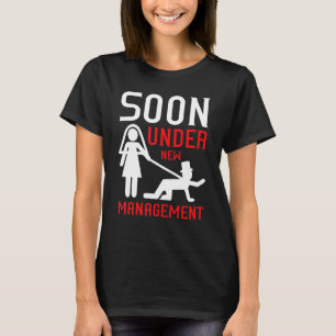 T-shirt Bientôt sous nouvelle direction Femme Mariée Ente