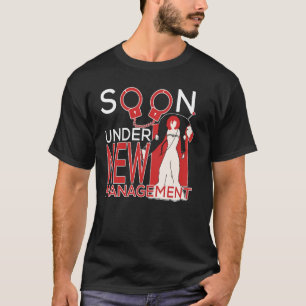 T-shirt Bientôt sous nouvelle direction Marié Enterremen