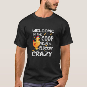 T-shirt Bienvenue à la Coop Conception de poulet Cluckin '