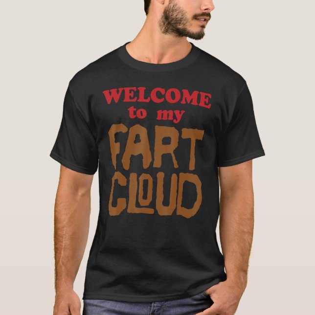 T-shirt BIENVENUE à mon FART CLOUD Fart va juste les souff (Devant)