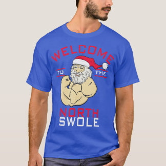 T-shirt Bienvenue à North Swole Santa Claus Christmas Body