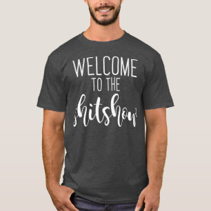 T-shirt Bienvenue à Shitshow Funny Parenting