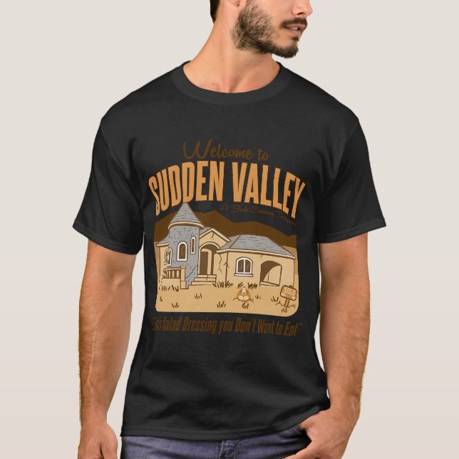 T-shirt Bienvenue à Sudden Valley Housing (Devant)