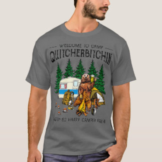 T-shirt Bienvenue au Camp Quitcherbitchin A Certified Bear