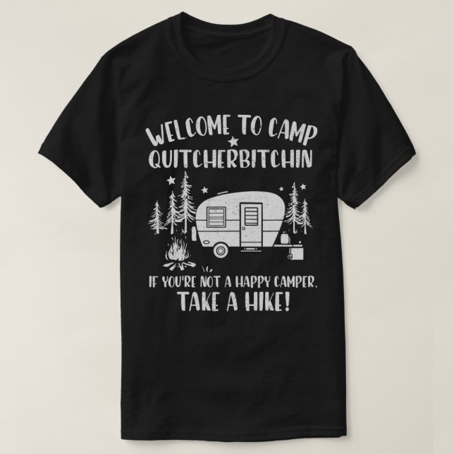 T-shirt Bienvenue Au Camp Quitcherbitchin Funny Camping Ca (Design devant)