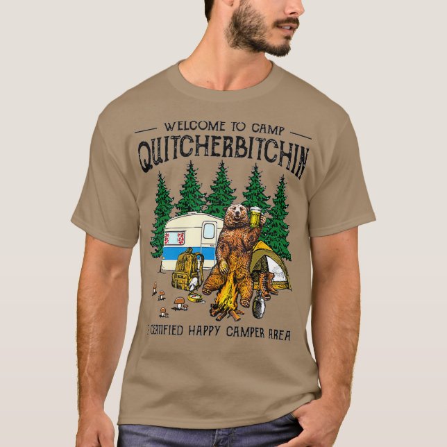 T-shirt Bienvenue Au Camp Quitcherbitchin Un Ours Certifié (Devant)