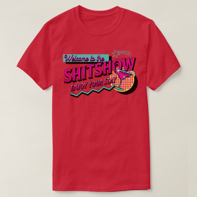 T-shirt Bienvenue au Shitshow (Design devant)