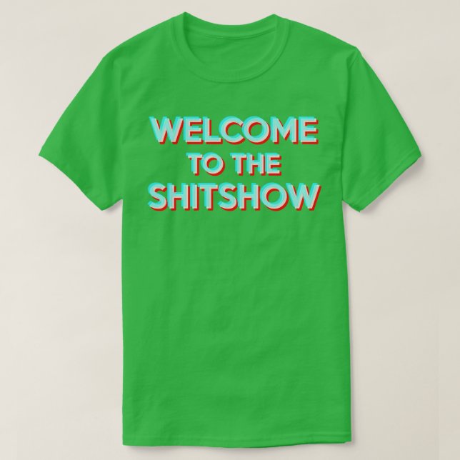 T-shirt Bienvenue au Shitshow (Design devant)
