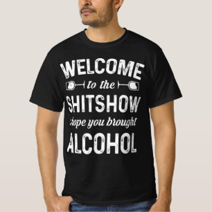 T-shirt Bienvenue Au Shitshow Je Espère Que Vous Avez App