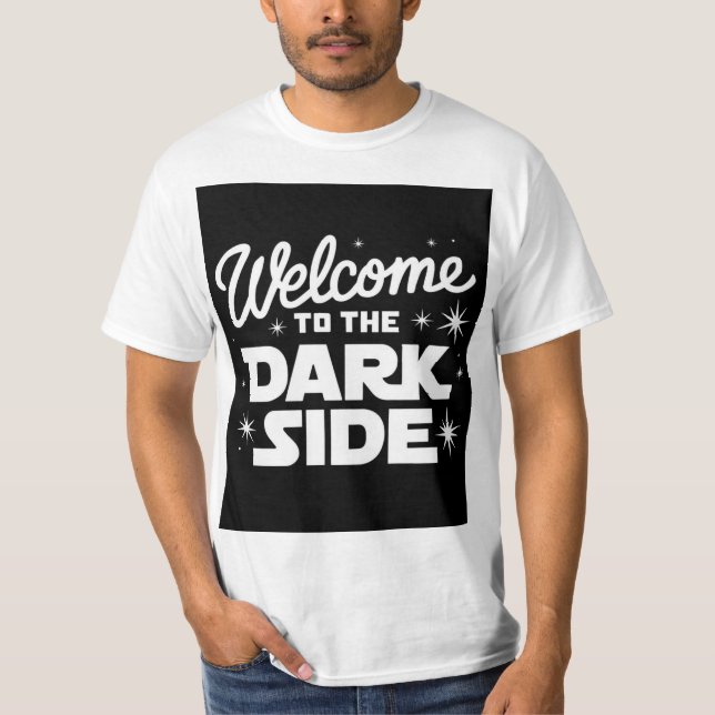 T-shirt Bienvenue dans Dark Side - Bold Statement Tee (Devant)