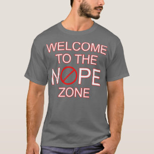 T-shirt Bienvenue dans la zone nope