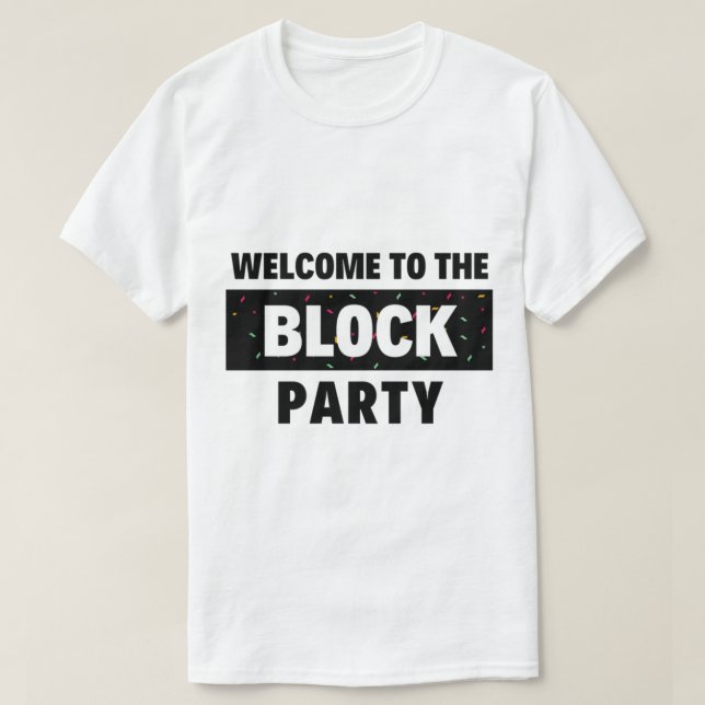 T-shirt Bienvenue dans le Parti du bloc (Design devant)