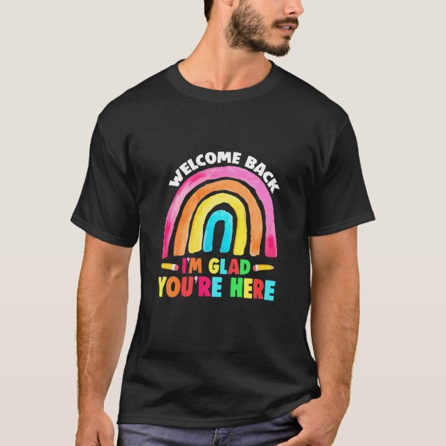 T-shirt Bienvenue de retour Je suis heureux que vous soyez (Devant)