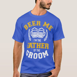 T-shirt Biére à moi Ix27m le père du marié cadeau drôle f