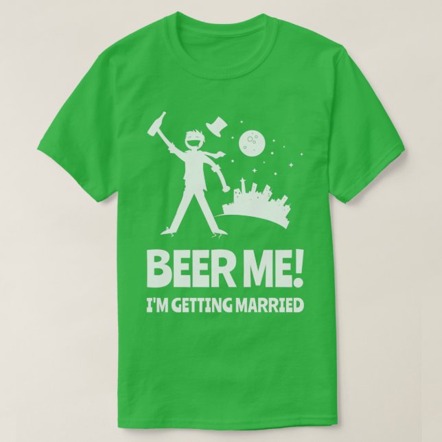 T-shirt Bière à moi, je me marie, enterrement de vie de ga (Design devant)