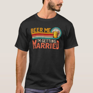 T-shirt Biére à Moi Je Me Marie Mariée Marié Enterrement V