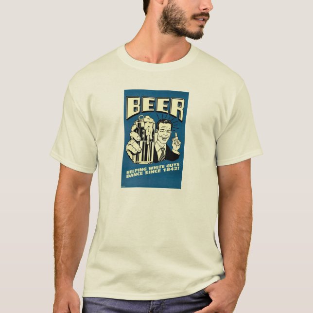 T-shirt Bière - Aider Les Blancs À Danser Depuis 1842 (Devant)