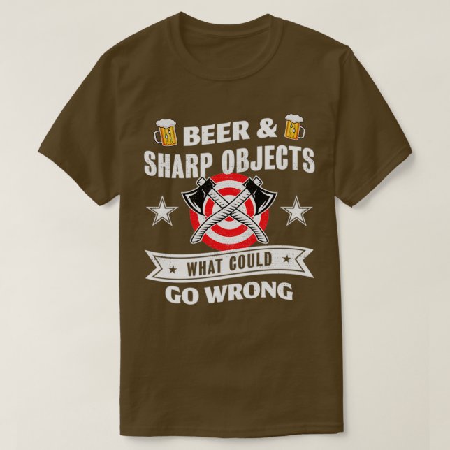 T-shirt Bière amp Sharp Objets ce qui pourrait mal tourner (Design devant)