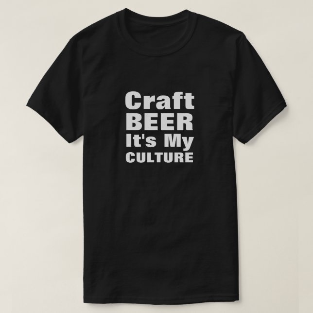 T-shirt Bière artisanale C'est ma culture Texte blanc (Design devant)