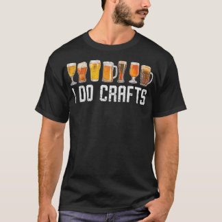 T-shirt Bière artisanale Vintage I Do Crafts Home Brew Art