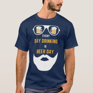 T-shirt Bière, barbe et lunettes Chaque jour, boire est B