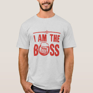 T-shirt biere citation i am the boss alcool humour