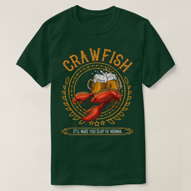 T-shirt Bière Crawfish amp Vous Faire Slap Ya Momma Cadeau (Design devant)
