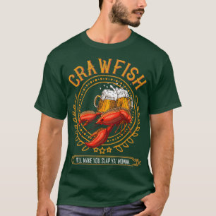 T-shirt Bière Crawfish amp Vous Faire Slap Ya Momma Cadeau