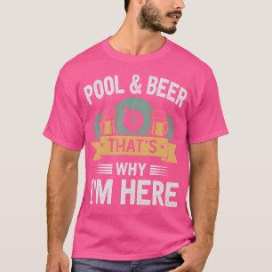 T-shirt Bière De Piscine C'Est Pourquoi Je Suis Ici Billia