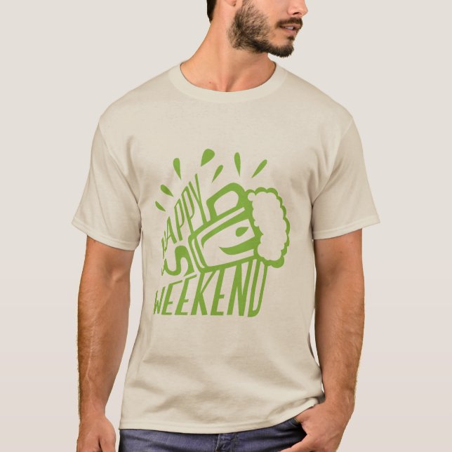 T-shirt biere happy weekend citation alcool humour (Devant)