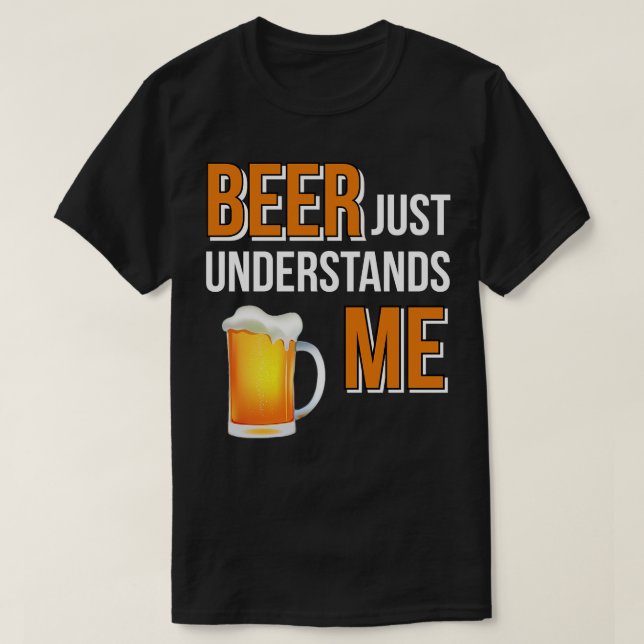 T-shirt Bière Je Comprends Juste (Design devant)