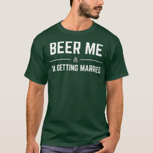 T-shirt Bière Moi Je Me Marie Hommes Drôle Groom