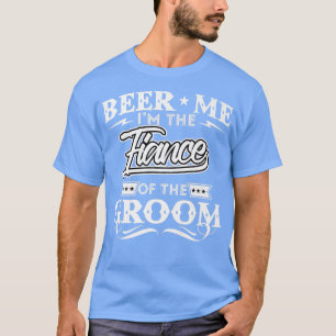 T-shirt Bière Moi Je Suis La Fiance De La Groom Drinker Bi