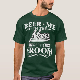 T-shirt Bière Moi Je Suis La Maman De Groom Drinker Bières