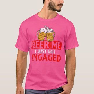 T-shirt Bière moi je viens d'avoir Engagé Funny Fiançaille