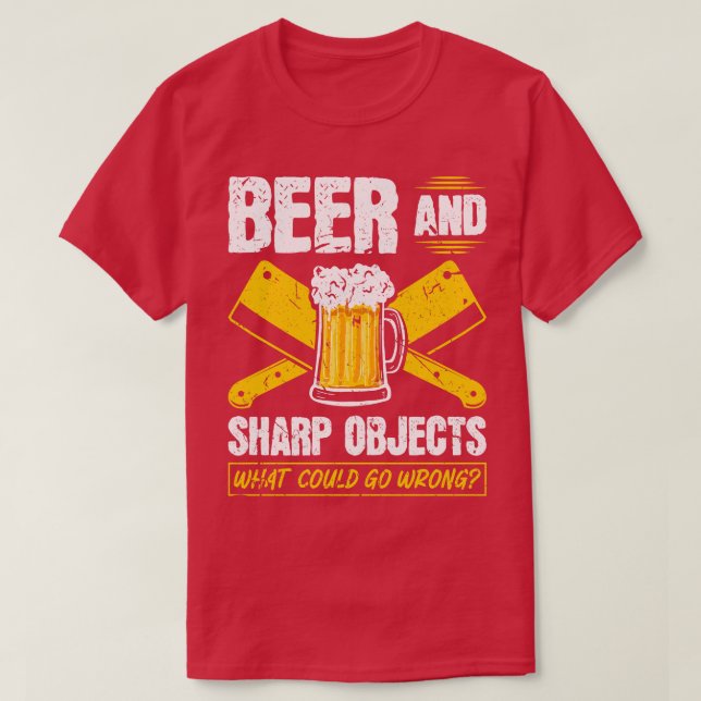 T-shirt Bière Objets Sharp Ce qui pourrait aller mal Bouch (Design devant)