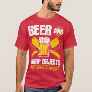 T-shirt Bière Objets Sharp Ce qui pourrait aller mal Bouch
