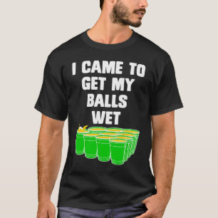 T-shirt Bière Pong Je suis venu chercher mes boules bières