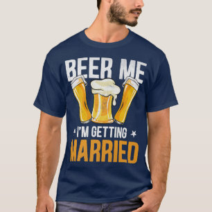 T-shirt Biére Pour Moi Je Me Marie Enterrement Vie Garçon 