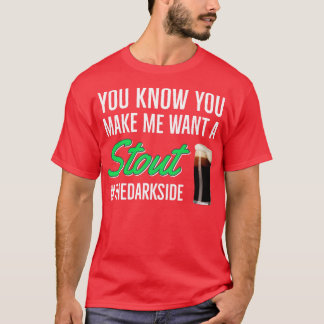 T-shirt Bière Stout Tu Sais Que Tu Me Fais Entendre Stout
