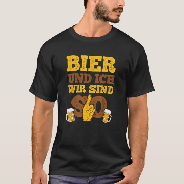 T-shirt Bière Und Ich Wir Sind So Für Die Biertrinker (Devant)