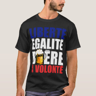 T-shirt biere_volonte_egalite_liberte_slogan_humour_alcool