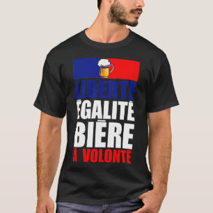 T-shirt biere volonte egalite liberte slogan humour alcool