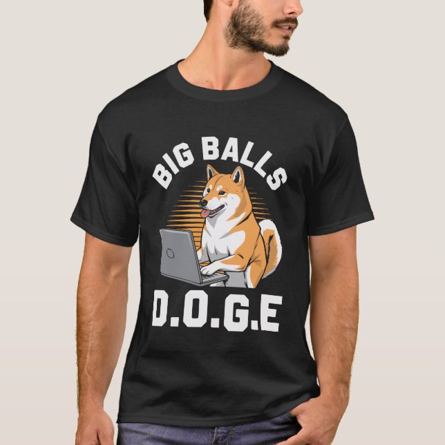 T-shirt Big Balls D.O.G.E DOGE Funny Meme (Devant)