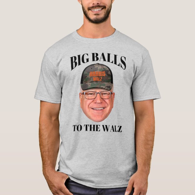 T-shirt Big Balls to the Walz - Tim Walz (Devant)